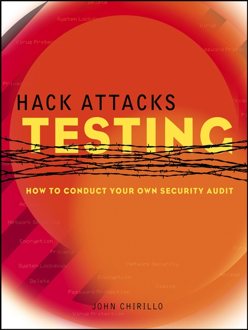 Title details for Hack Attacks Testing by John Chirillo - Available